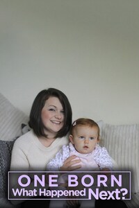 One Born: What Happened Next?