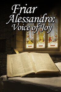 Friar Alessandro: Voice of Joy