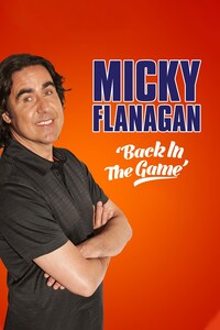 Micky Flanagan: Back in the Game