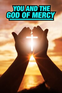 You and the God of Mercy