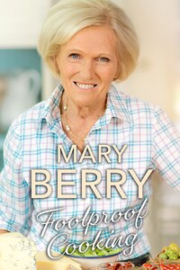 Mary Berry's Foolproof Cooking