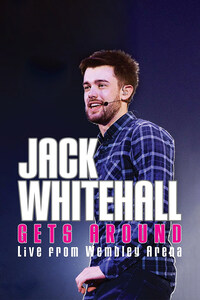 Jack Whitehall Gets Around: Live from Wembley Arena