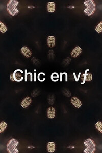 Chic en vf