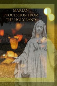 Marian Procession From the Holy Land