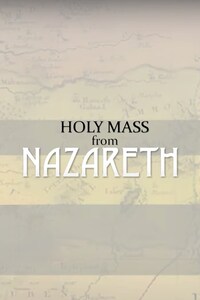 Holy Mass From Nazareth