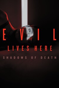 Evil Lives Here: Shadows of Death