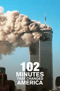 9/11: 102 Minutes That Changed America