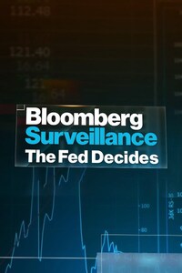 Bloomberg Surveillance: The Fed Decides