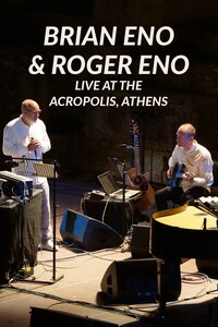 Brian Eno & Roger Eno - Live at the Acropolis, Athens