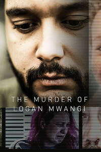 The Murder of Logan Mwangi