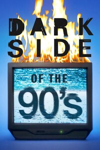 Dark Side of the 90s