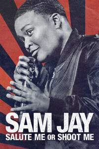 Sam Jay: Salute Me or Shoot Me
