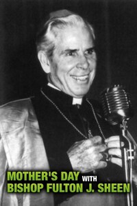 Mother's Day With Bishop Fulton J. Sheen