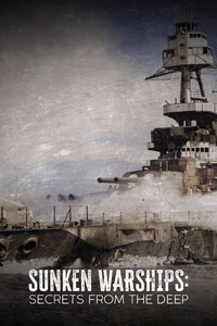 Sunken Warships: Secrets from the Deep