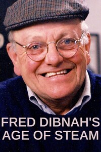 Fred Dibnah's Age of Steam