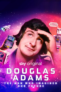 Douglas Adams: The Man Who Imagined Our Future