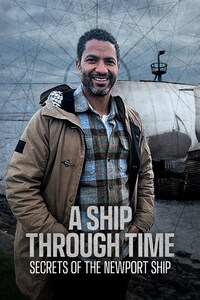A Ship Through Time: Secrets of the Newport Ship