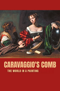 The World In A Painting: Caravaggio's Comb