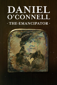 Daniel O'Connell: The Emancipator