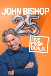 John Bishop 25 Tour: Live from Dublin