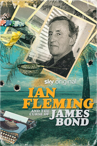 Ian Fleming The Curse Of Bond: The Spy Who Killed Me