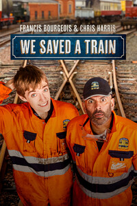 Francis Bourgeois and Chris Harris: We Saved a Train