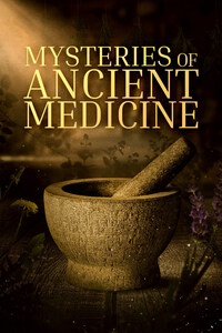 Mysteries of Ancient Medicine