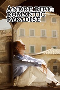 Andre Rieu: Romantic Paradise