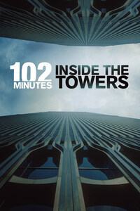 102 Minutes Inside The Towers