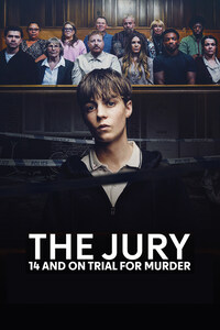 The Jury: 14 and on Trial for Murder