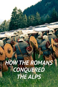 How the Romans Conquered the Alps
